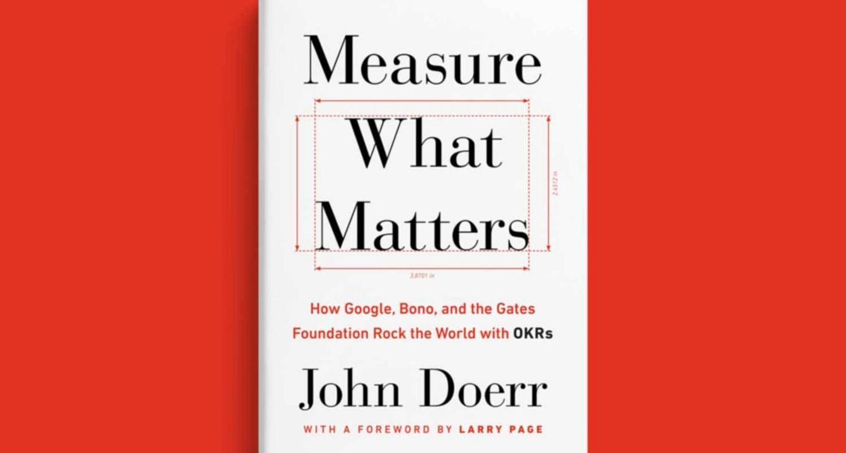 Measure What Matters by John Doerr